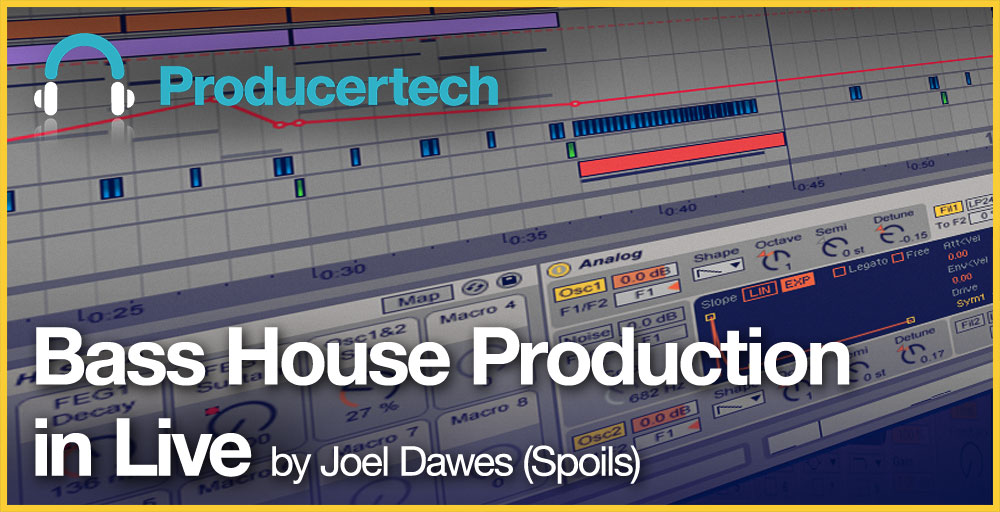 Bass House Production in Live by Joel Dawes (Spoils) Main Image