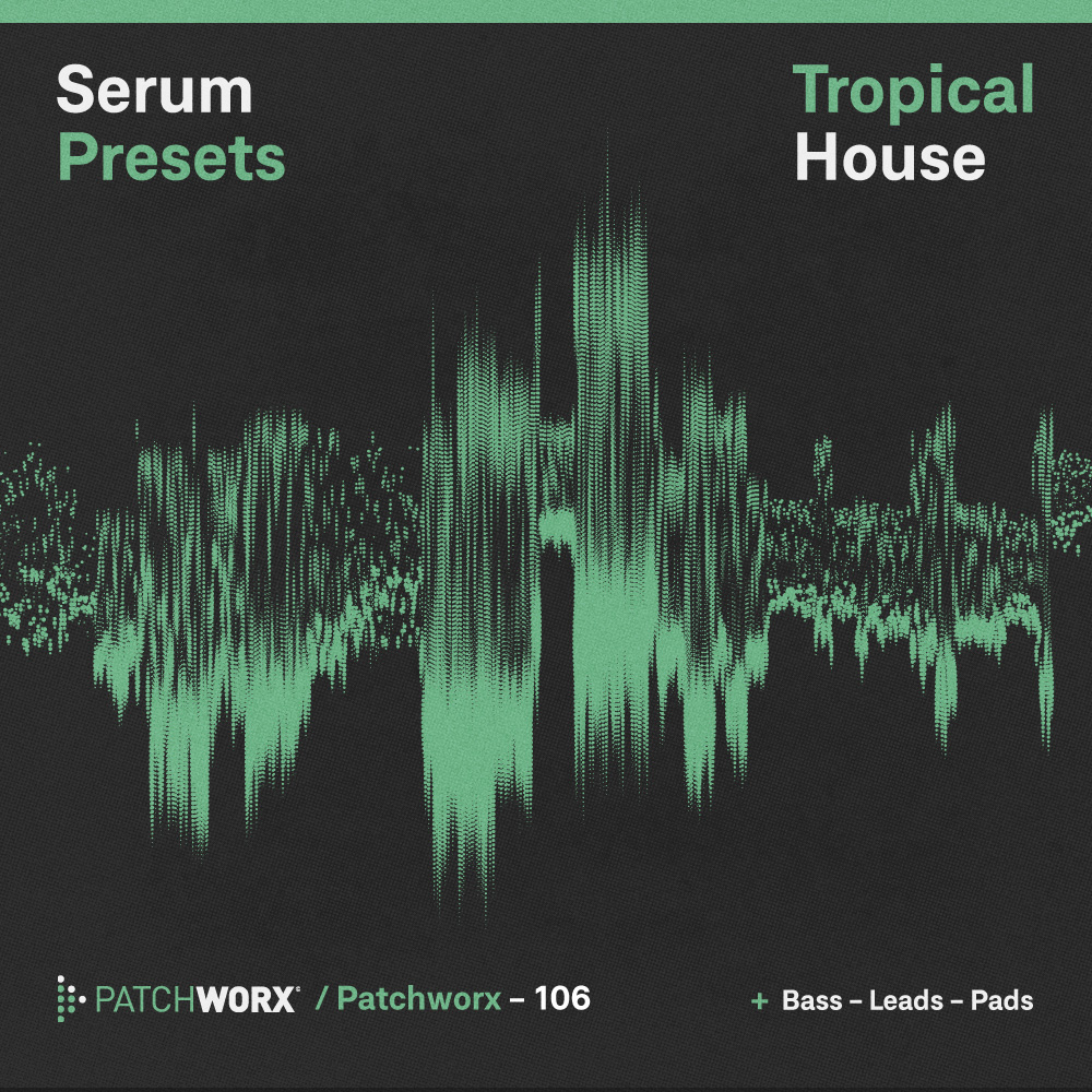Tropical House - Serum Presets