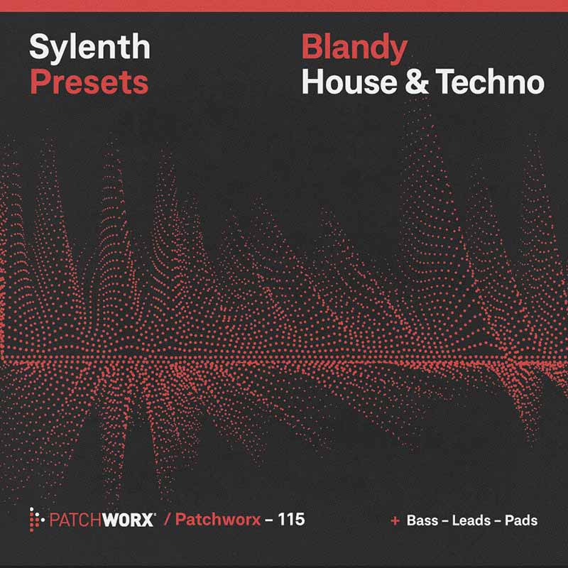 Patchworx Blandy_House & Techno - Sylenth Presets - Main Square Image