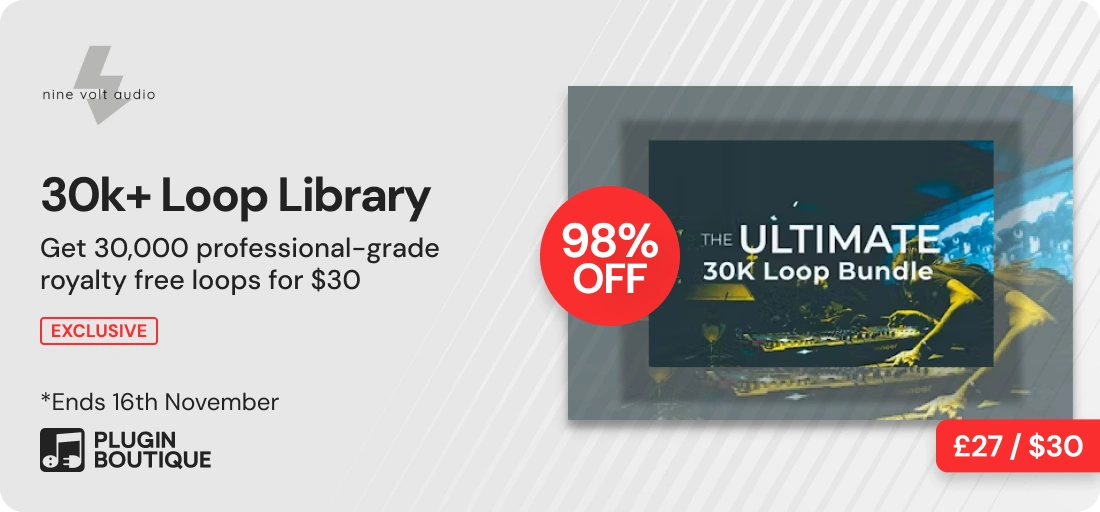 Nine Volt Audio 30,000 loops for $30 Sale (Exclusive)