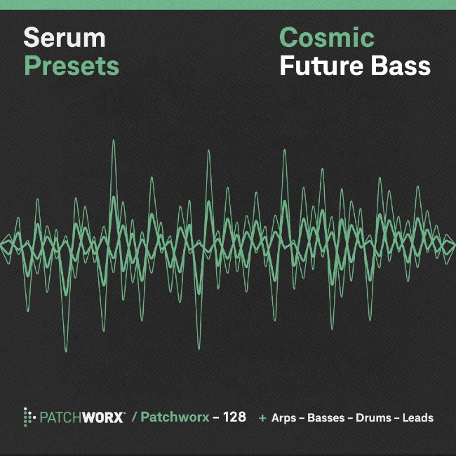 Patchworx Cosmic Future Bass - Serum Presets