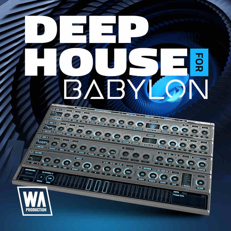 W.A Production Deep House for Babylon 2