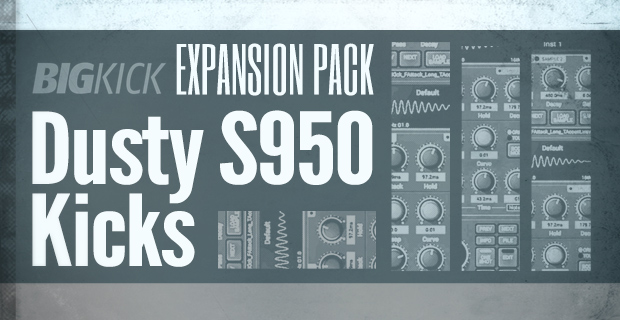 BigKick Expansion - Dusty S950 Kicks - Main Rectangle Image