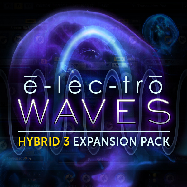 Hybrid 3 Expansion: E-lec-tro Waves