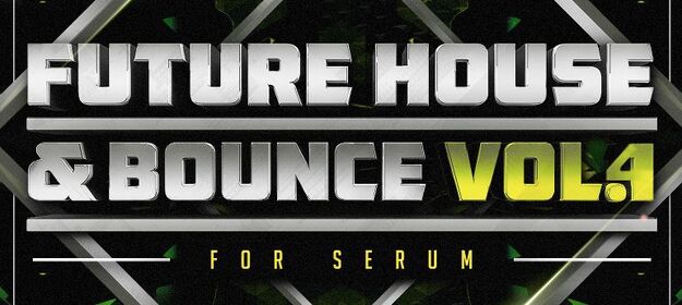 Future House & Bounce Vol.4 for Serum interface