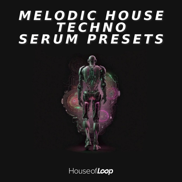 Melodic House Techno Serum Presets