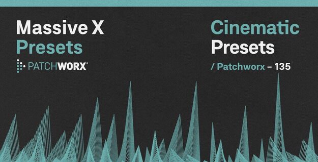 Patchworx Dark Cinematic – Massive X Presets interface