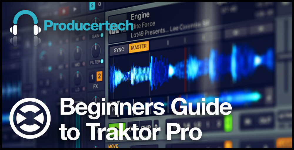 Beginners Guide to Traktor Pro Main Image