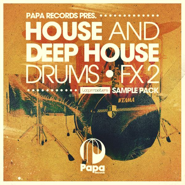 Papa Records Presents House & Deep House Drums & Fx 2