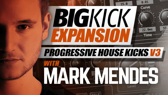 BigKick Expansion V12 - Progressive House Kicks V3 with Mark Mendes - Main Image