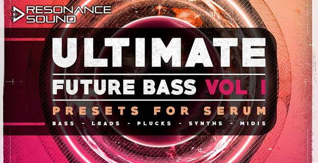 Ultimate Future Bass for Serum Vol. 1 interface