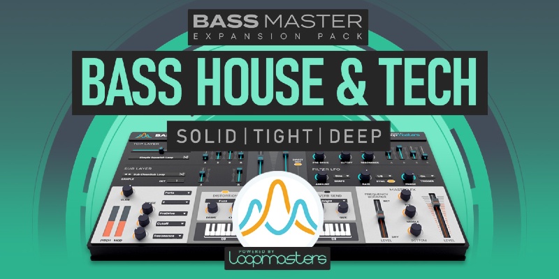 Loopmasters Bass Master Expansion Pack: Bass House & Tech - Main