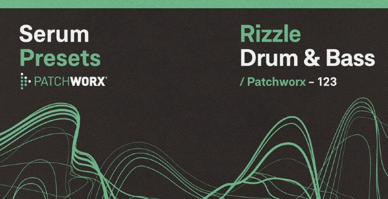 Patchworx Rizzle DnB - Serum Presets - Main Image