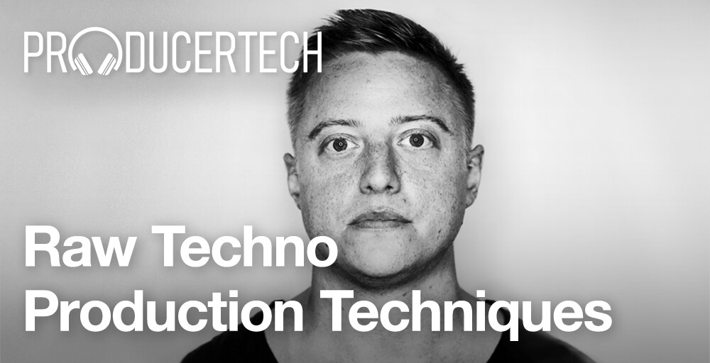 Raw Techno Production Techniques