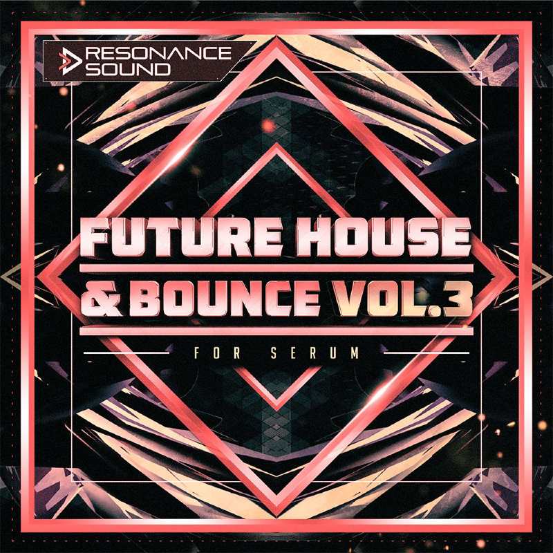 Resonance Sound Future House & Bounce Vol.3 for Serum - Square Image