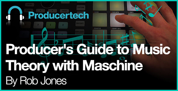 Producers Guide To Music Theory With Maschine