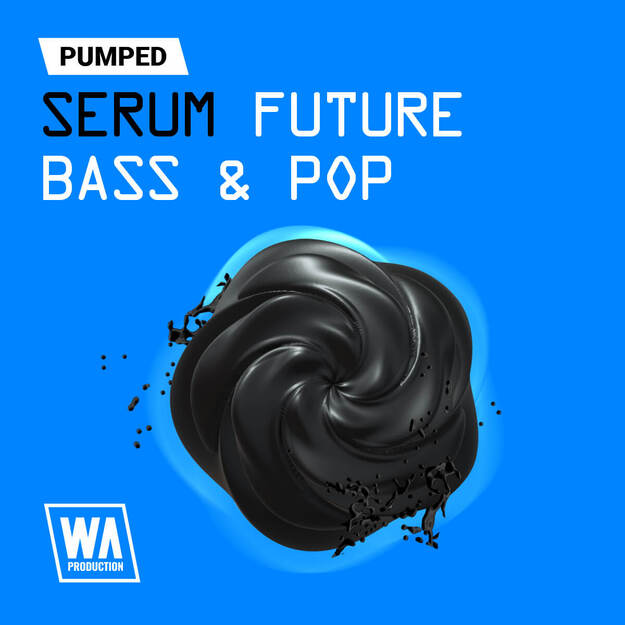 Pumped: Serum Future Bass & Pop Essentials interface