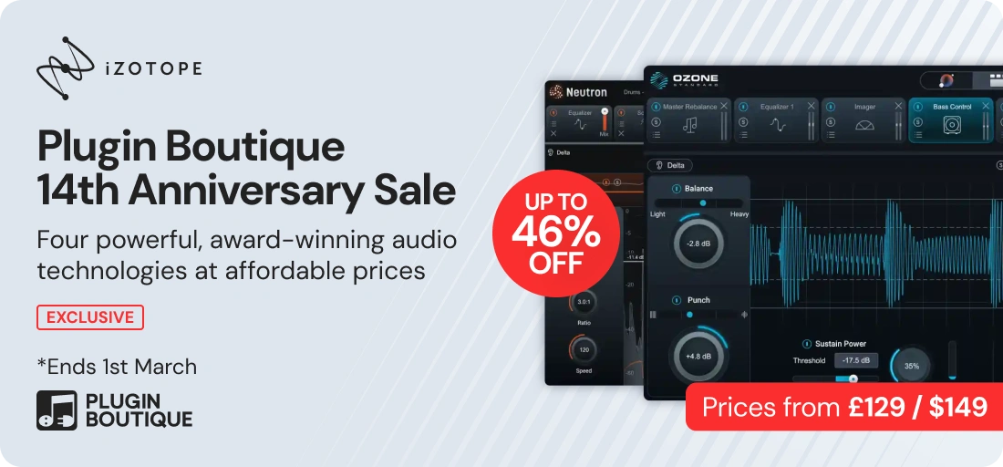 iZotope Ozone 12 & Mix & Master Bundle Plugin Boutique 14th Anniversary Sale (Exclusive)