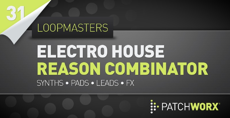 Patchworx Electro House Synths Reason Combinator Presets - Image 02