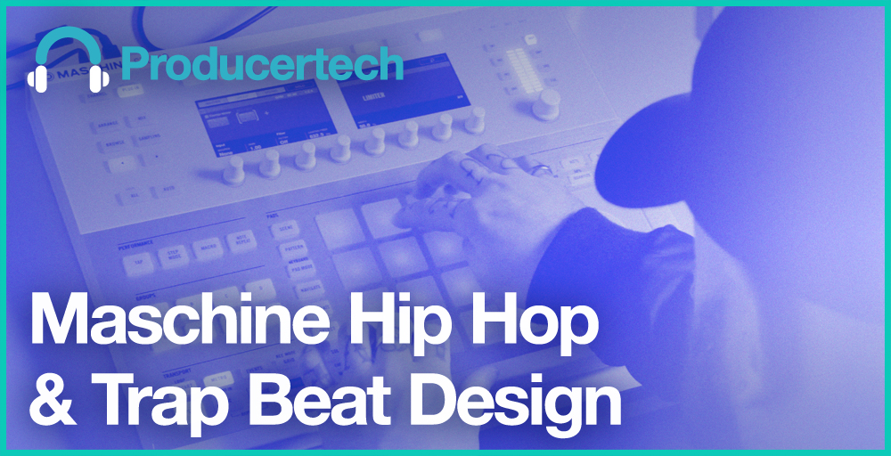 Maschine Hip Hop & Trap Beat Design Main Image