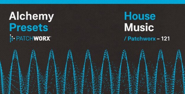 Patchworx House Music – Alchemy Presets interface