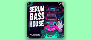 Serum Bass House