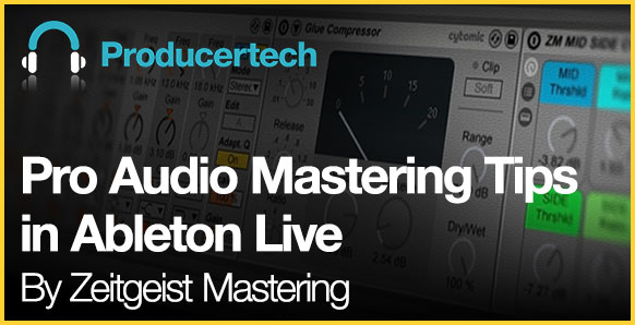 Pro Audio Mastering Tips in Ableton Live by Zeitgeist Mastering Main Image