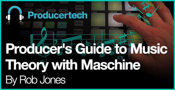 Producer's Guide To Music Theory With Maschine | Plugin Boutique