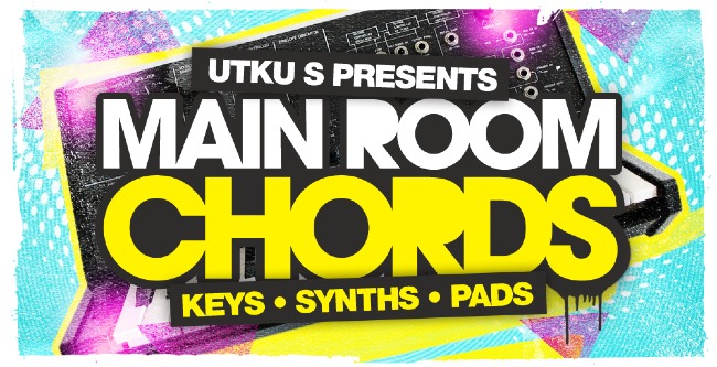 Utku S Presents Mainroom Chords - Main Image