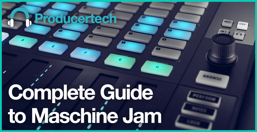 Complete Guide to Maschine Jam - Main Image