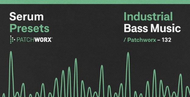 Patchworx Industrial Bass Music – Serum Presets interface