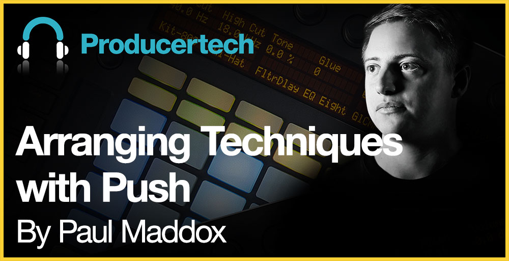 Arranging Techniques With Push By Paul Maddox Main Image