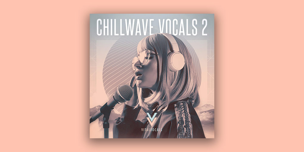 Chillwave Vocals Vol. 2