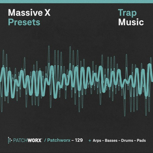 Patchworx Trap Massive X Presets