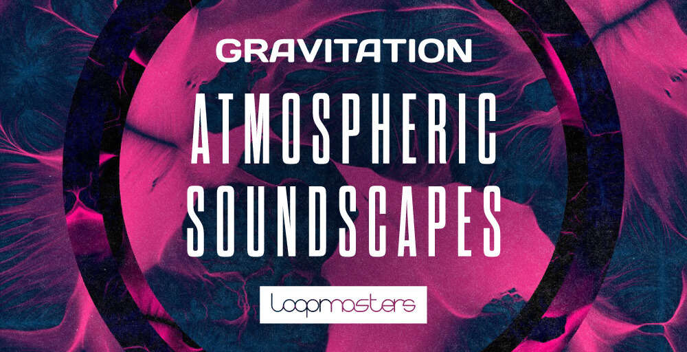 Gravitation Atmospheric Soundscapes 1 - Main