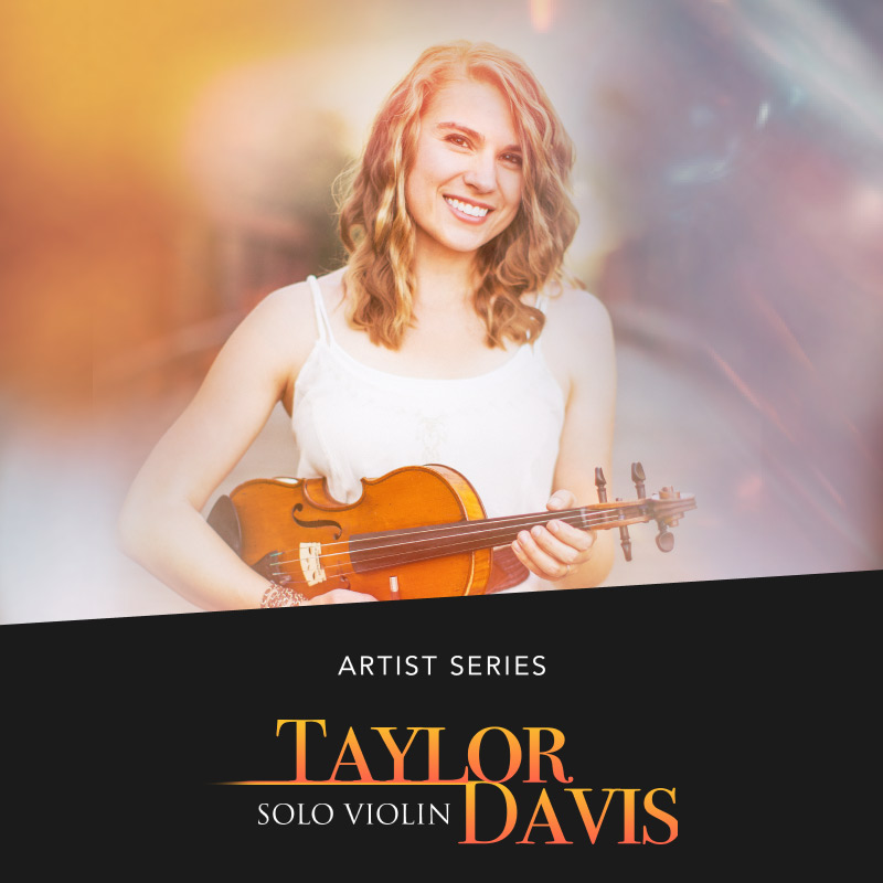 Artist Series - Taylor Davis