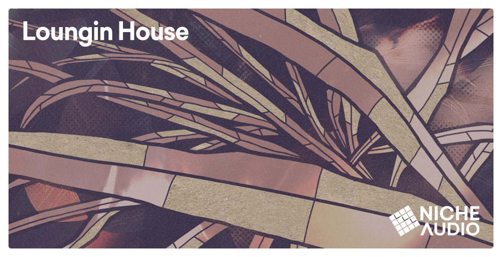 Niche Audio Loungin House - Main Banner