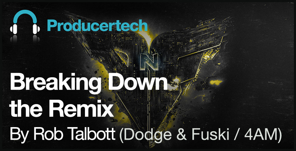 Breaking Down The Remix By Dodge & Fuski Main Image
