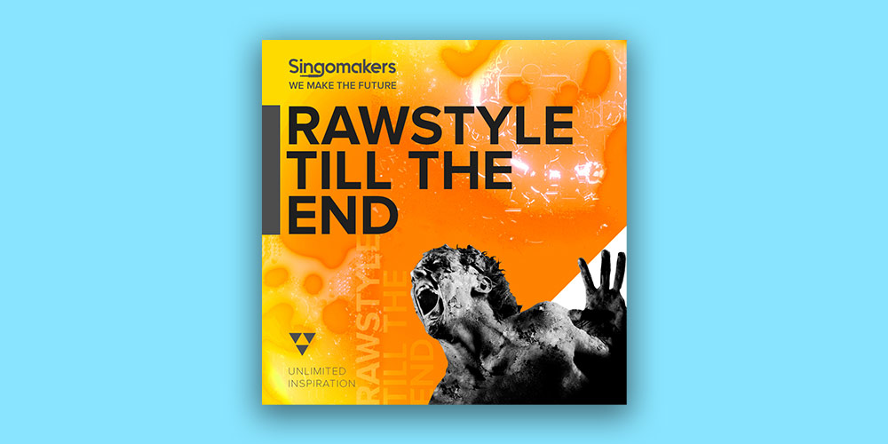 Singomakers Rawstyle Till The End