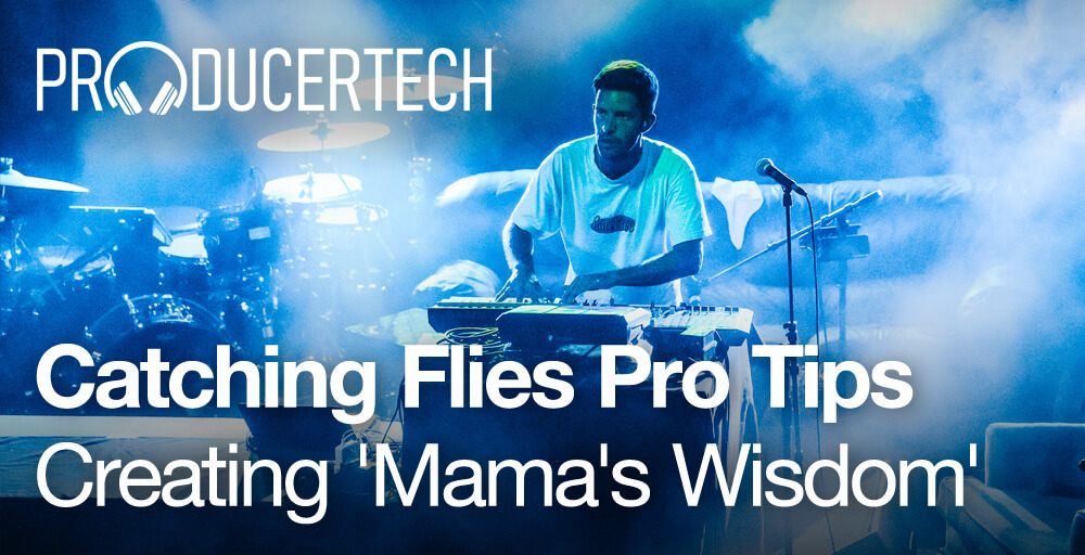 Catching Flies Pro Tips - Creating 'Mama's Wisdom'
