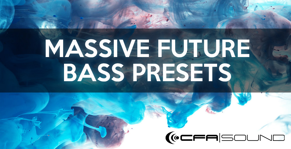 CFA-Sound Massive Future Bass Presets Rectangle Image