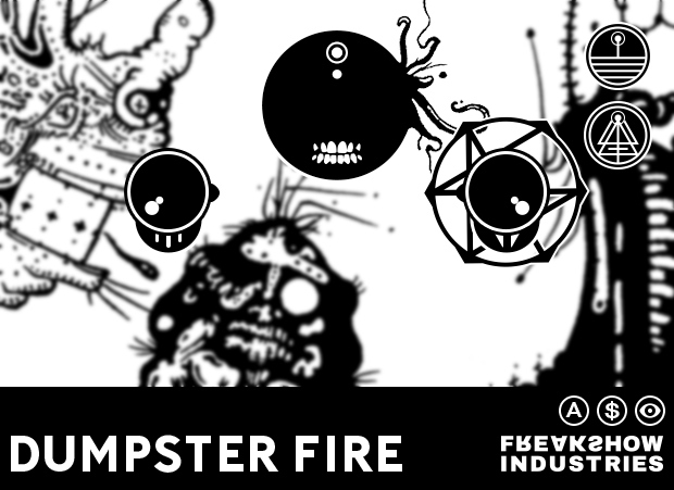 Get 25% off DUMPSTER FIRE by Freakshow Industries. The discounted price is $15.