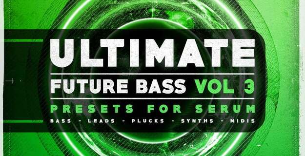 Ultimate Future Bass for Serum Vol.3 interface