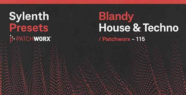 Patchworx Blandy_House & Techno – Sylenth Presets interface