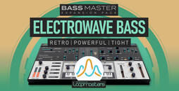 Bass Master Expansion Pack: Electrowave Bass