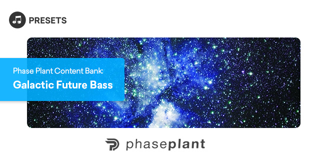 Phase Plant Expansion Pack: Galactic Future Bass