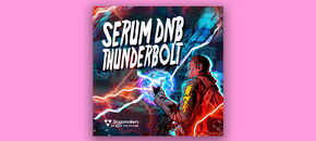 Serum DnB Thunderbolt