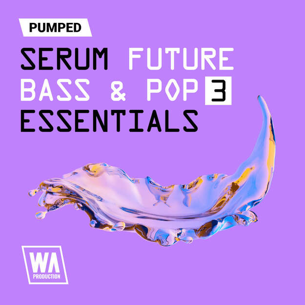 Pumped: Serum Future Bass & Pop Essentials 3 interface