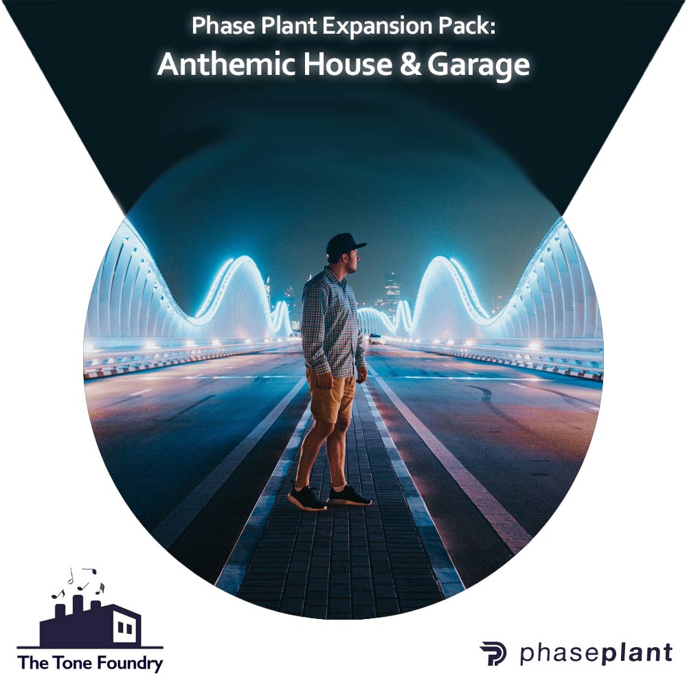 The Tone Foundry Anthemic House & Garage for Phase Plant