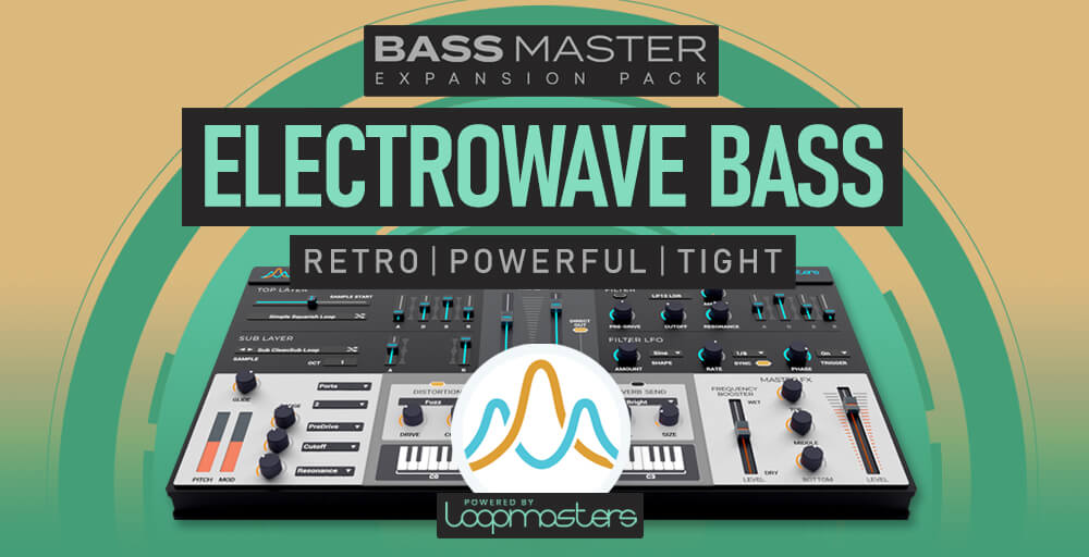 Loopmasters Bass Master Expansion Pack: Electrowave Bass - Main